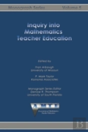 Inquiry Into Mathematics Teacher Education