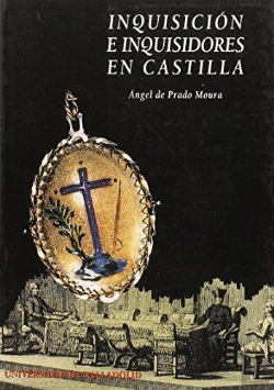 Bertrand.pt - Inquisicion E Inquisidores En Castilla. El Tribunal De Valladolid Durante La Crisis Del Antiguo