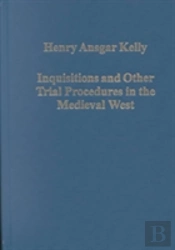 Inquisitions And Other Trial Procedures In The Medieval West