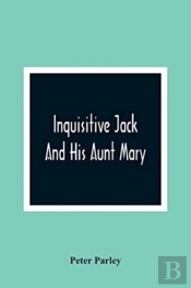 Inquisitive Jack And His Aunt Mary