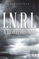 I.N.R.I. - A Righteous Man