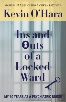 Bertrand.pt - Ins And Outs Of A Locked Ward: My 30 Yea