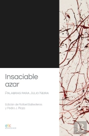 «Insaciable Azar». Palabras Para Julio Neira