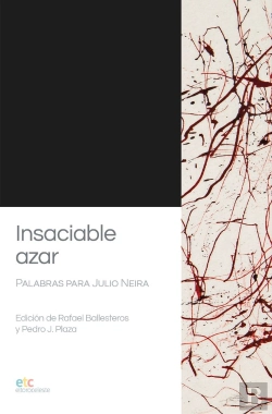 Bertrand.pt - «Insaciable Azar». Palabras Para Julio Neira
