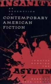 Insanity As Redemption In Contemporary American Fiction