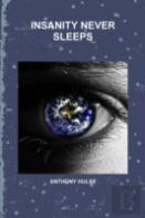 Insanity Never Sleeps