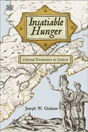 Insatiable Hunger - Colonial Encounters In Context