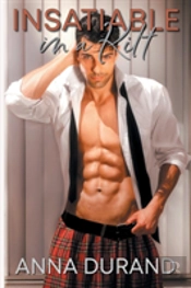 Insatiable In A Kilt