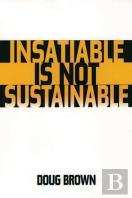 Insatiable Is Not Sustainable