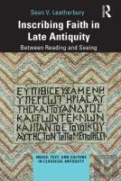 Inscribing Faith In Late Antiquity