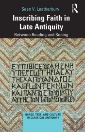 Inscribing Faith In Late Antiquity