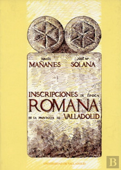 Bertrand.pt - Inscripciones De Epoca Romana Provincia De Valladolid