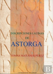 Inscripciones Latinas De Astorga