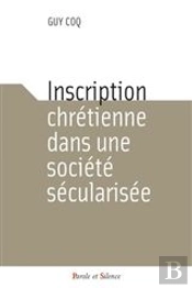 Inscription Chrétienne Dans Une Société Sécularisée