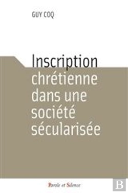 Bertrand.pt - Inscription Chrétienne Dans Une Société Sécularisée
