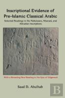 Inscriptional Evidence Of Pre-Islamic Classical Arabic