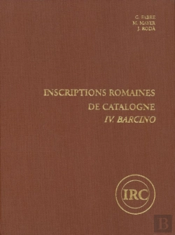 Bertrand.pt - Inscriptions Romaines De Catalogne. Iv.Barcino