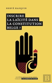 Inscrire La Laïcité Dans La Constitution Belge ?