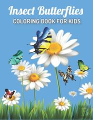 Insect Butterflies Coloring Book For Kids