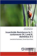 Insecticide Resistance In T. Castaneum (H.) And R. Dominica (F.)