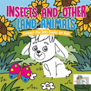 Insects And Other Land Animals Connect The Dots Books For Kids