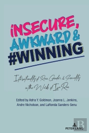 Insecure, Awkward, And #Winning