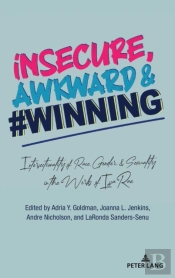 Insecure, Awkward, And #Winning