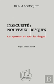 Insécurité : Nouveaux Risques ; Les Quartiers De Tous Les Dangers