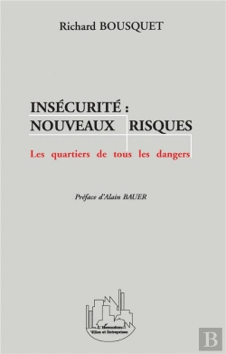 Bertrand.pt - Insécurité : Nouveaux Risques ; Les Quartiers De Tous Les Dangers