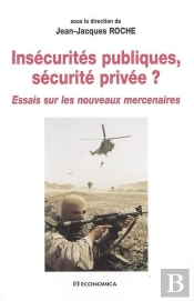 Insecurites Publiques, Securite Privee ?