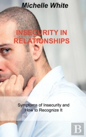 Insecurity In Relationships: Symptoms Of