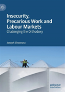 Insecurity, Precarious Work And Labour Markets