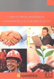 Inserción Laboral, Sensibilización Medioambiental Y En La Igualdad De Género