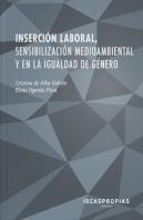 Inserción Laboral, Sensibilización Medioambiental Y En La Igualdad De Género