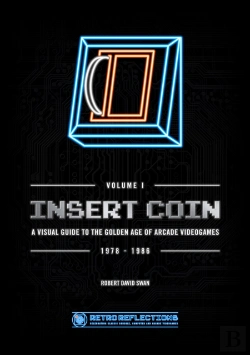 Bertrand.pt - Insert Coin: A Visual Guide To The Golden Age Of Arcade Videogames