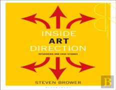 Inside Art Direction: Interviews And Case Studies