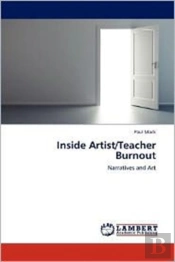Inside Artist/Teacher Burnout