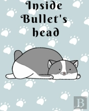 Inside Bullets Head