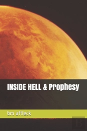 Inside Hell & Prophesy