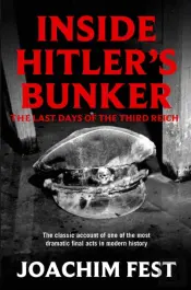 Inside Hitler'S Bunker