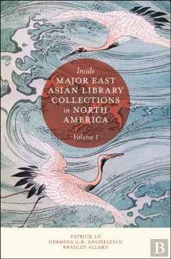 Bertrand.pt - Inside Major East Asian Library Collections In North America, Volume 1