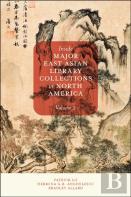 Inside Major East Asian Library Collections In North America, Volume 2