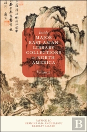 Inside Major East Asian Library Collections In North America, Volume 2