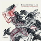 Inside Out Fairy Tales : Les Fables Cruelles De Sylvie Selig
