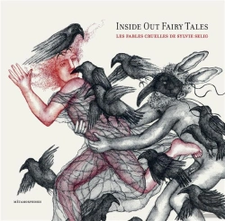 Bertrand.pt - Inside Out Fairy Tales : Les Fables Cruelles De Sylvie Selig