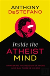 Inside The Atheist Mind