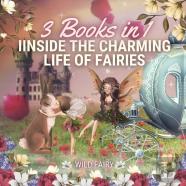 Inside The Charming Life Of Fairies