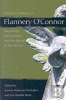 Inside The Church Of Flannery O'Connor