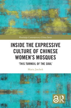 Bertrand.pt - Inside The Expressive Culture Of Chinese Women'S Mosques