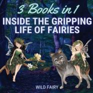 Inside The Gripping Life Of Fairies